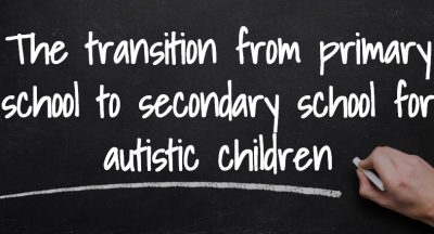 Transitioning to secondary school from primary school for Autistic children