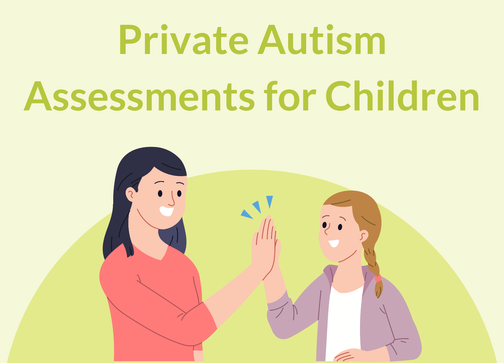 Private Autism Assessments for Children Private Autism Assessments for Children