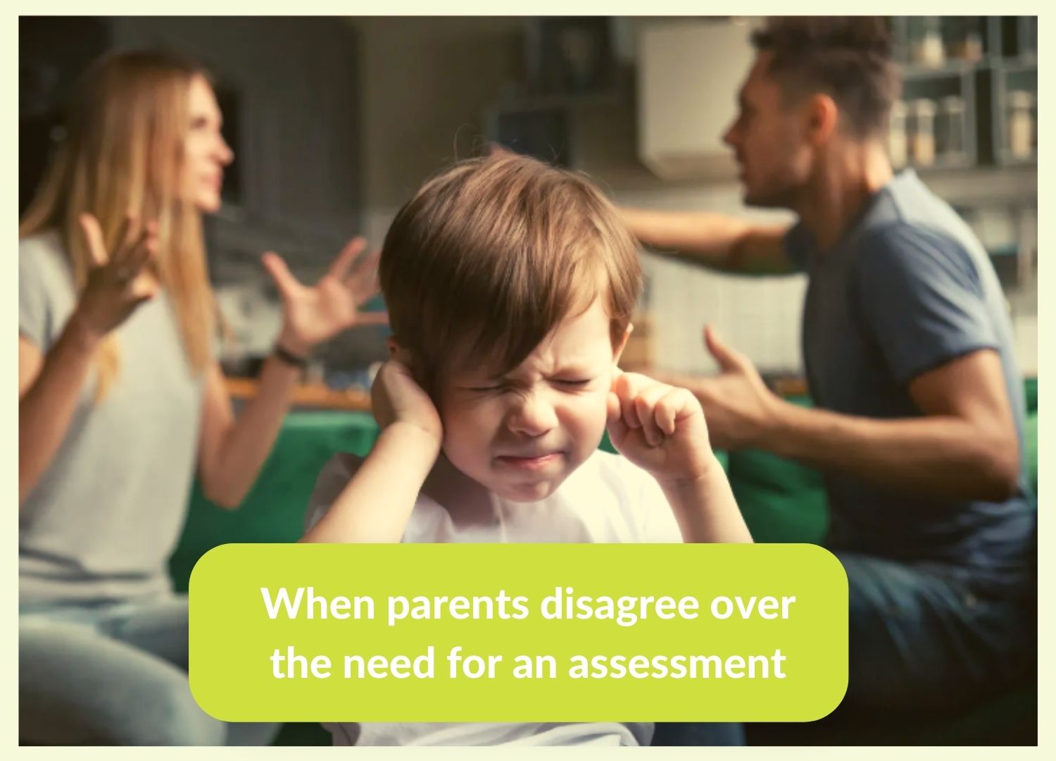 When parents disagree over the need for an assessment - Help for Psychology