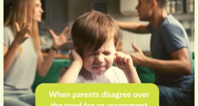 When parents disagree over the need for an assessment