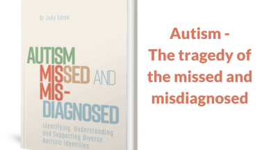 Autism – The tragedy of the missed and misdiagnosed