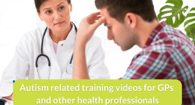 Autism related training videos for GPs and other health professionals
