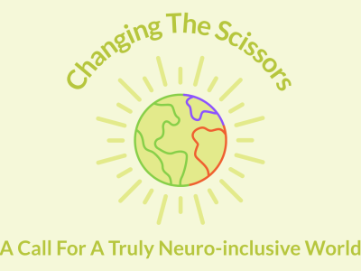 Changing the scissors: A call for a truly neuro-inclusive world