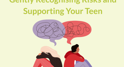 Friend or Foe? Gently Recognising Risks and Supporting Your Teen